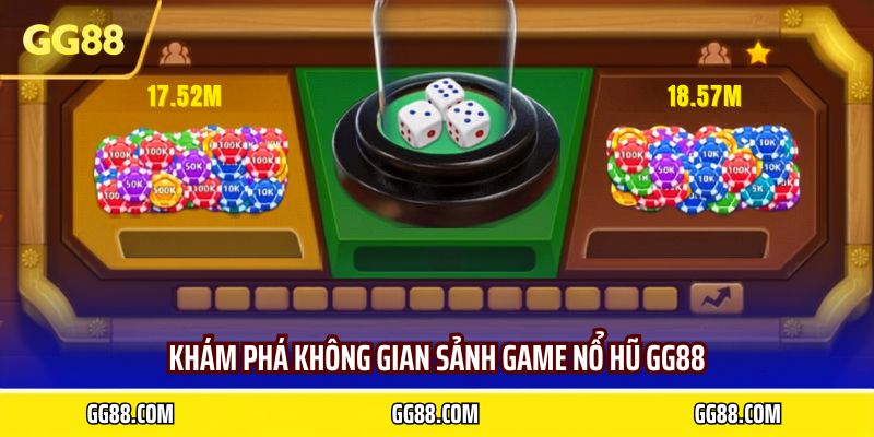 Khám phá không gian sảnh game nổ hũ GG88